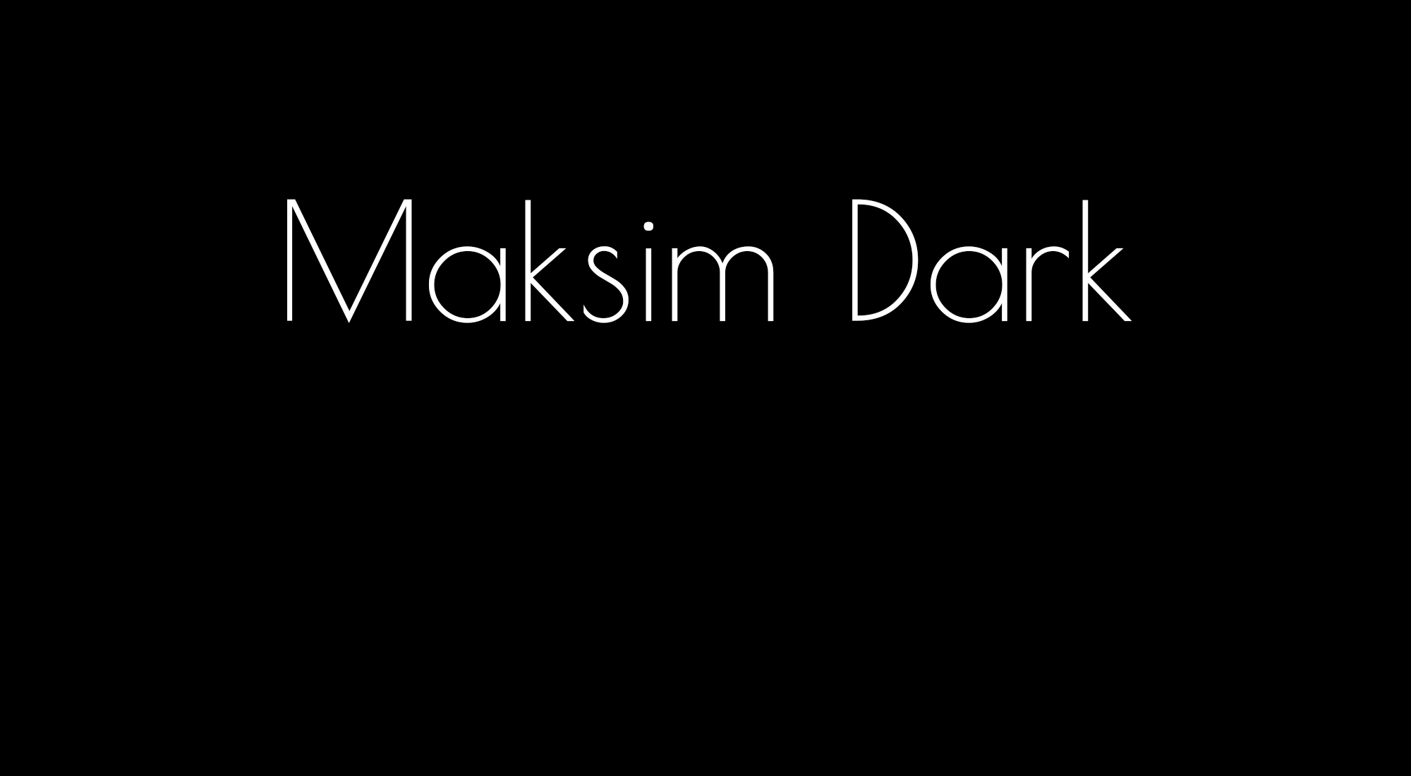 Maksim Dark